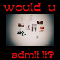 Would you ADMIT it? - Single - Tazarath Azaniyah