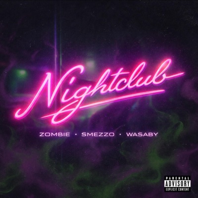 NIGHTCLUB (feat. Zombie., Smezzo, Wasaby & Slav) - Single