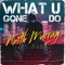 What U Gone Do - Keith Murray, Jre Riley & Art-I-Streets lyrics