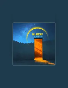 聆聽 Bill Brochet、觀看音樂影片、閱讀小傳、查看巡演日期等！