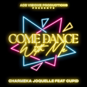 CharMeka Joquelle - Come Dance With Me (feat. Cupid) - Line Dance Musique