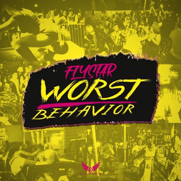 Worst Behavior - Single