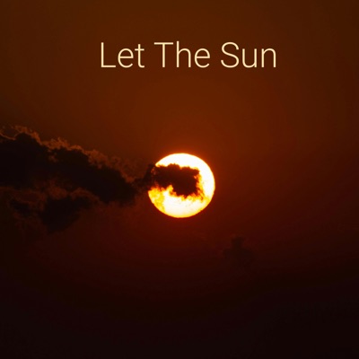 Let The Sun (remastered) - Single