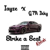 Strike a Scat (Iazye (Jace) Remix) - Single - GTA Ikky