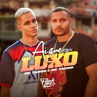Ai Que Luxo (feat. Gabriel Tadeu) - Single - MC Tairon & Mc Vaguin