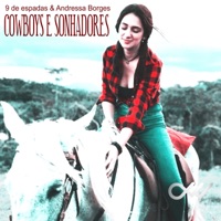 Cowboys & Sonhadores (feat. Andressa Borges) - Single - 9 de espadas