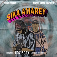 Sika Amarey - Single - BhutLegend & Inkosi Yama Ndebele