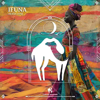 Listen to Ifuna - Single by Dexxx Gum & Cafe De Anatolia