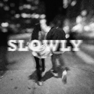 Slowly - Single