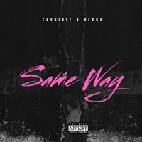 Same Way - Single - TayDiorr & Dreko