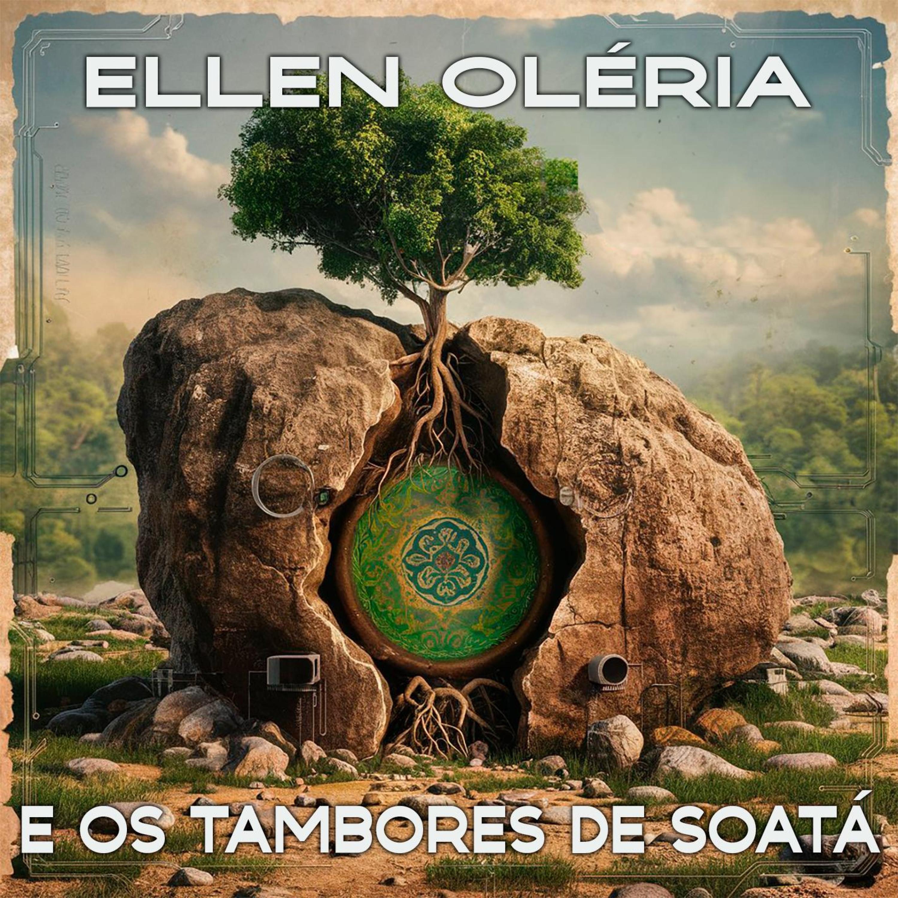 ELLEN OLÉRIA E OS TAMBORES DE SOATÁ