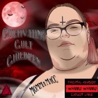 (MOMMa MaCC) Cultivating Cult Children - BIG MaCC of WBP