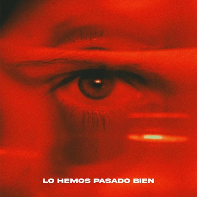 Lo Hemos Pasado Bien - Single