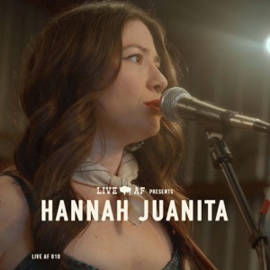Hannah Juanita Live AF Session (Live AF Version) - EP