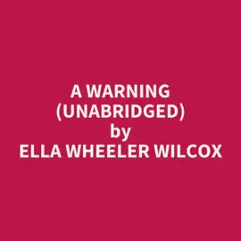 A Warning (UNABRIDGED)