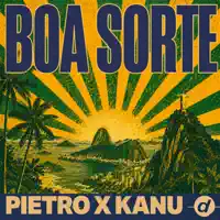 Boa Sorte — Kanu & Pietro