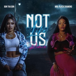 Not Like Us (Bon Tha Don Remix Girl Version) MBD Mrs. Black Dyamond