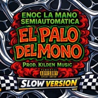 El Palo Del Mono (feat. ENOC LA MANOSEMIAUTOMATICA) [Slow Version] - Single - Hareth The Killa
