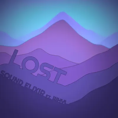Escucha LOST - Single de Sound Elixir & WHYL.