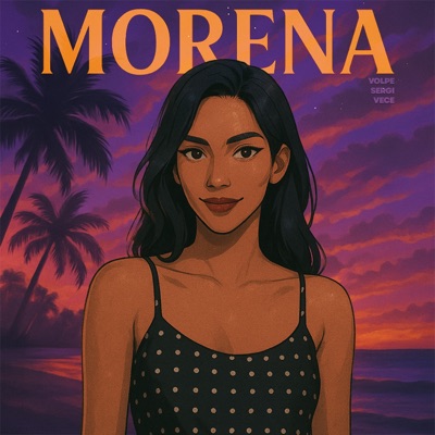 MORENA (feat. GILBERTO VOLPE & Sergi) - Single