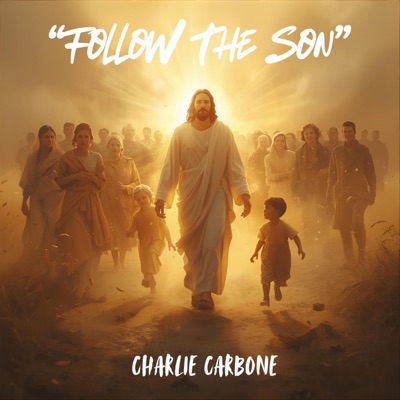 Follow The Son - Single
