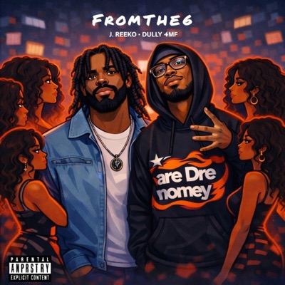 From the 6 (feat. Dully 4mf) - Single