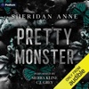 Pretty Monster: A Dark Stalker Romance (Unabridged) - Sheridan Anne