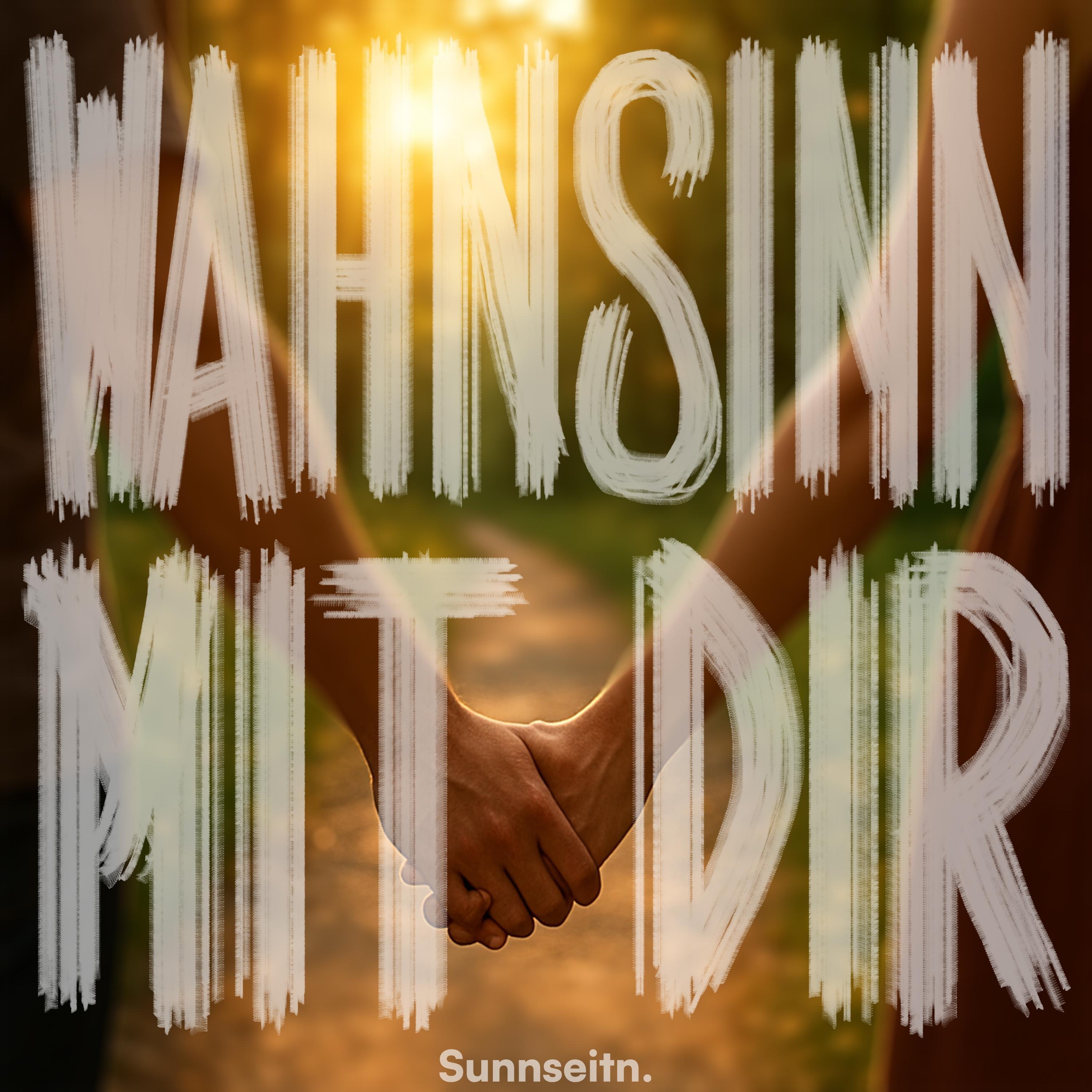 A Wahnsinn mit dir - Single