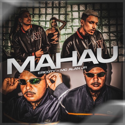 Mahau (feat. MC ALAN JR) - Single