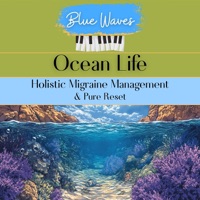 Ocean Life: Holistic Migraine Management & Pure Reset - Blue Waves, Calm Oasis Sounds & Soothing Sea Serenity