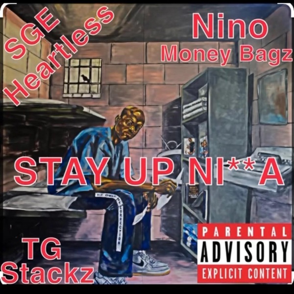 STAY UP N***A (feat. TG Stackz & Nino Money Bagz)