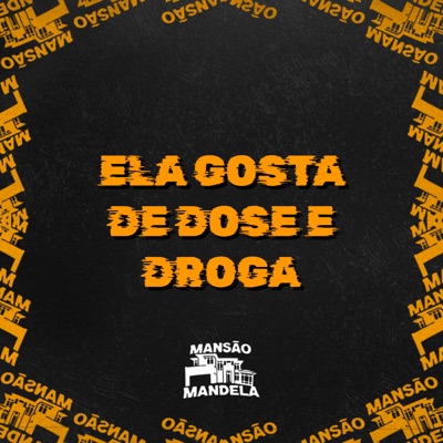 Ela Gosta de Dose e Droga - Single