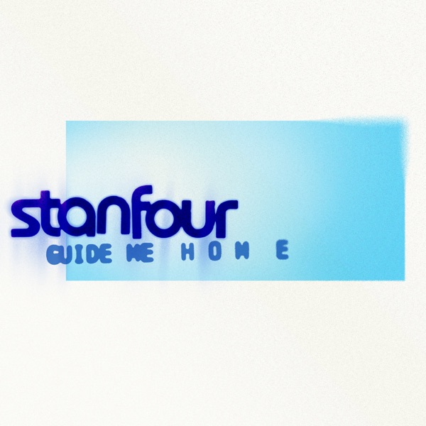 Stanfour Guide Me Home