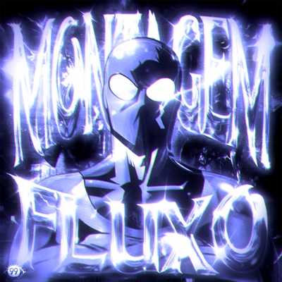 MONTAGEM FLUXO (Super Slowed)