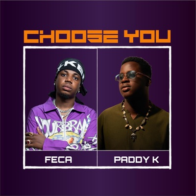 Choose you (feat. Paddy K) - Single