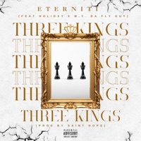 Three Kings (feat. Holidxy & M.Y. Da Fly Guy) - Single - Eterniti
