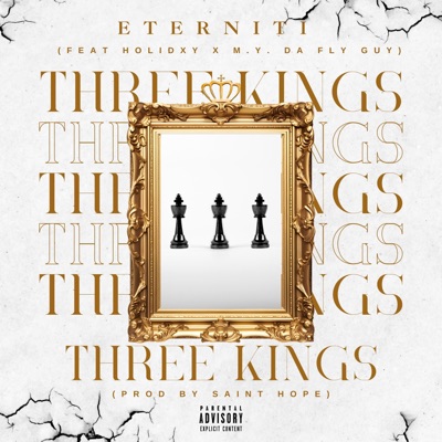 Three Kings (feat. Holidxy & M.Y. Da Fly Guy) - Single