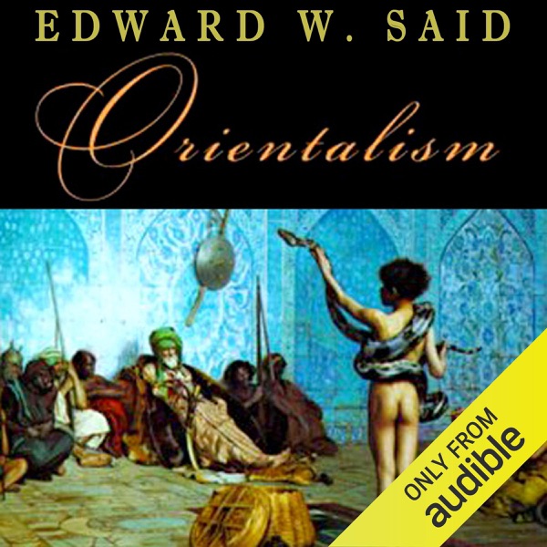 Orientalism (Unabridged)