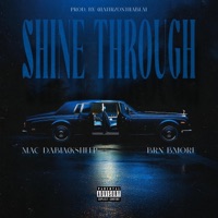 Shine Through (feat. BRN Bmore) - Single - Mac Dablacksheep