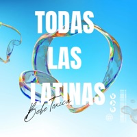 Todas Las Latinas - Single - Bebe Toxica
