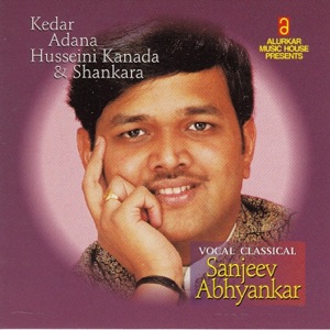 Kedar, Adana, Husseni Kanada & Shankara