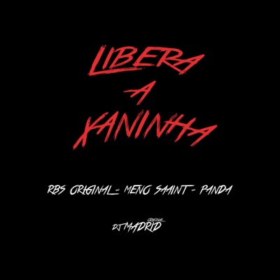 Libera a Xaninha (feat. Meno Saaint) - Single