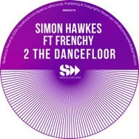 2 the Dancefloor - Single - Simon Hawkes, Frenchy & Seb Skalski