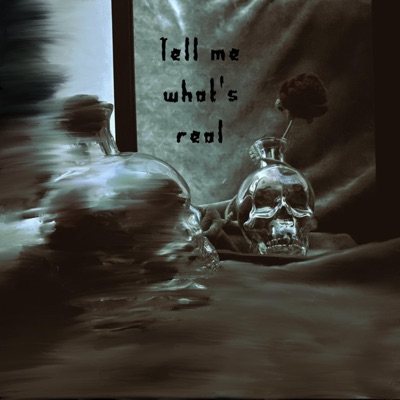 Tell me what's real - Single
