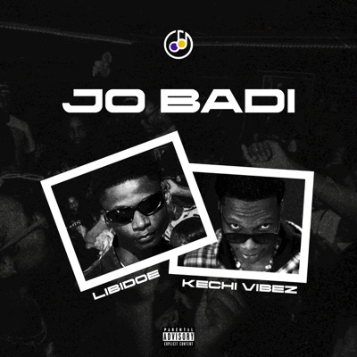 JO BADI (feat. Kechi Vibez) - Single