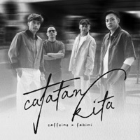 Catatan Kita - Single - Caffeine & Fahimi