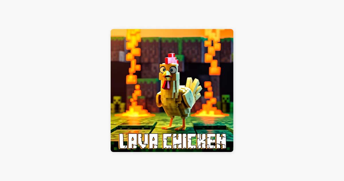 ‎Lava Chicken but from the Chicken's perspective (Minecraft Movie Song ...