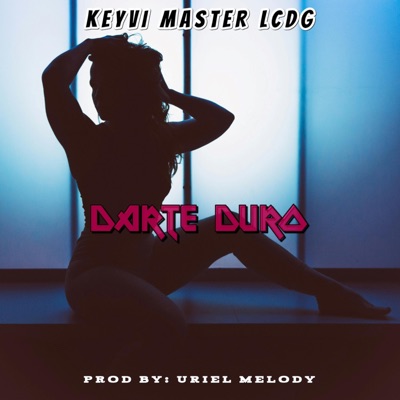 Darte Duro (feat. Uriel Melody) - Single