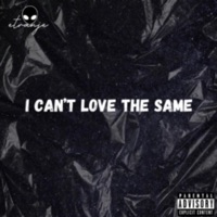 I Can't Love the Same (feat. DA KKID) [Ft. Da Kkid] - Single - Swaylinn