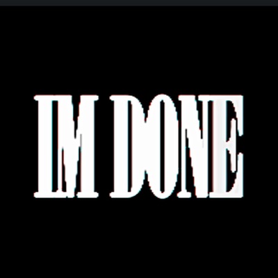 IM DONE - Single